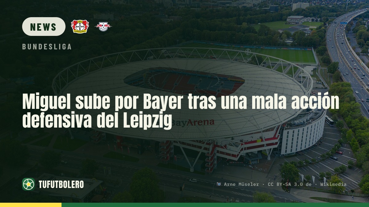 Miguel gets the nod for Bayer after Leipzig’s defensive mishap