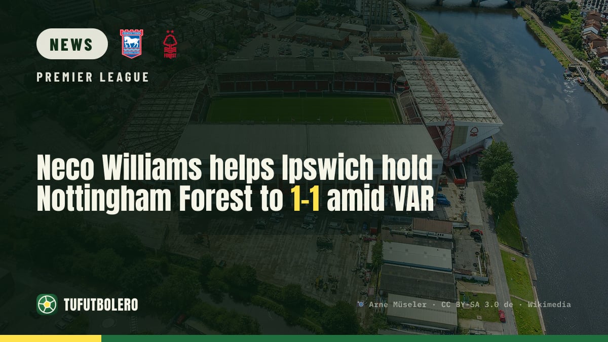 Neco Williams helps Ipswich hold Nottingham Forest to 1-1 amid VAR