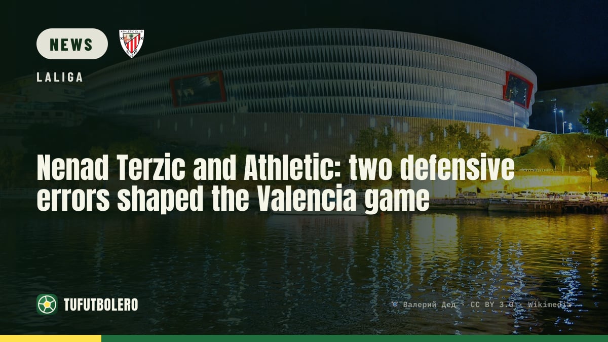 Nenad Terzic and Athletic: two defensive errors shaped the Valencia game