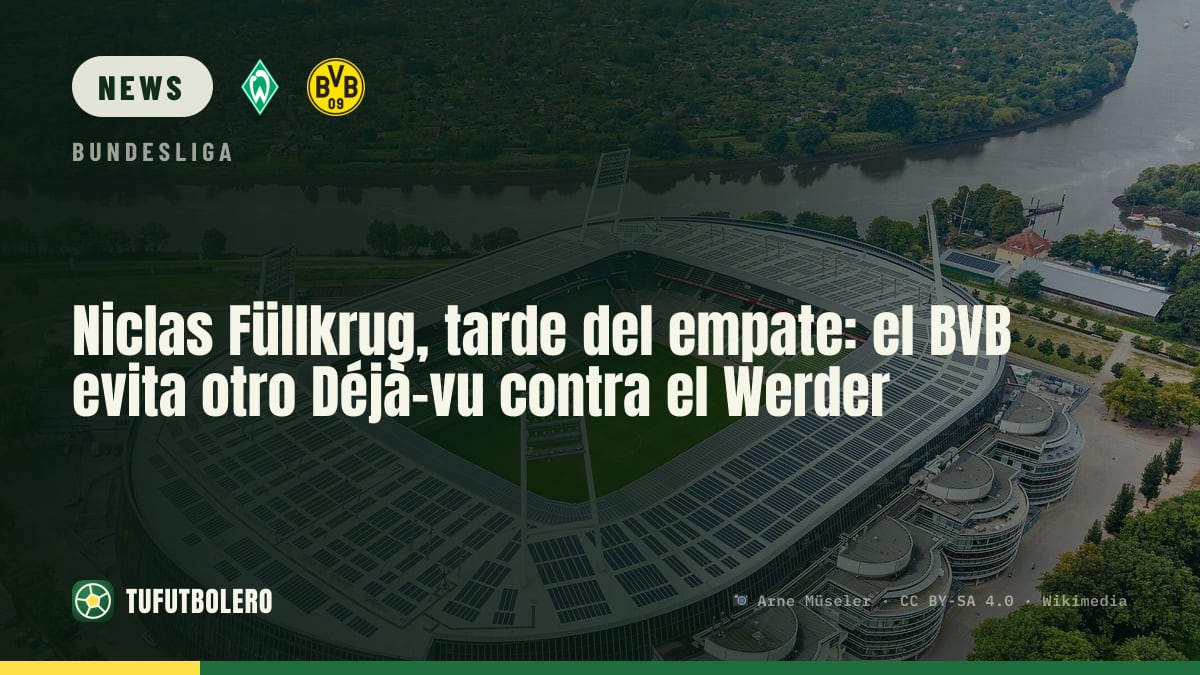 Niclas Füllkrug late equaliser: Dortmund avoid a repeat vs Werder