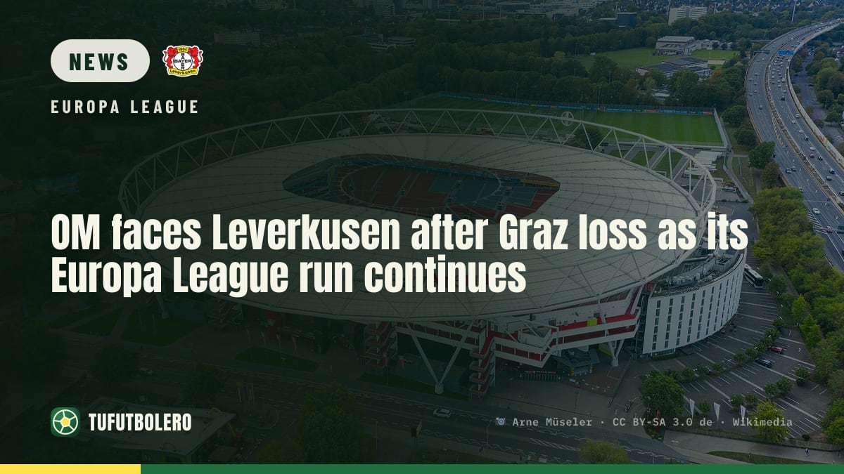 OM faces Leverkusen after Graz loss as its Europa League run continues