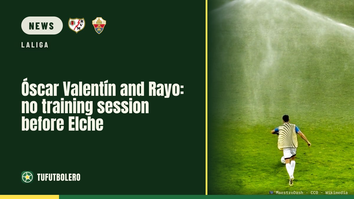 Óscar Valentín and Rayo: no training session before Elche