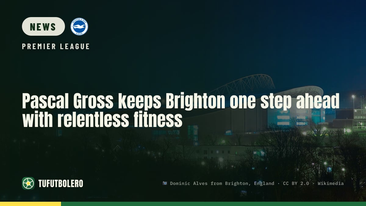 Pascal Gross keeps Brighton one step ahead with relentless fitness
