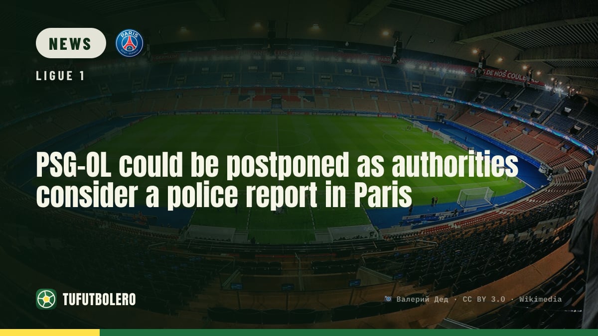 PSG-OL could be postponed as authorities consider a police report in Paris