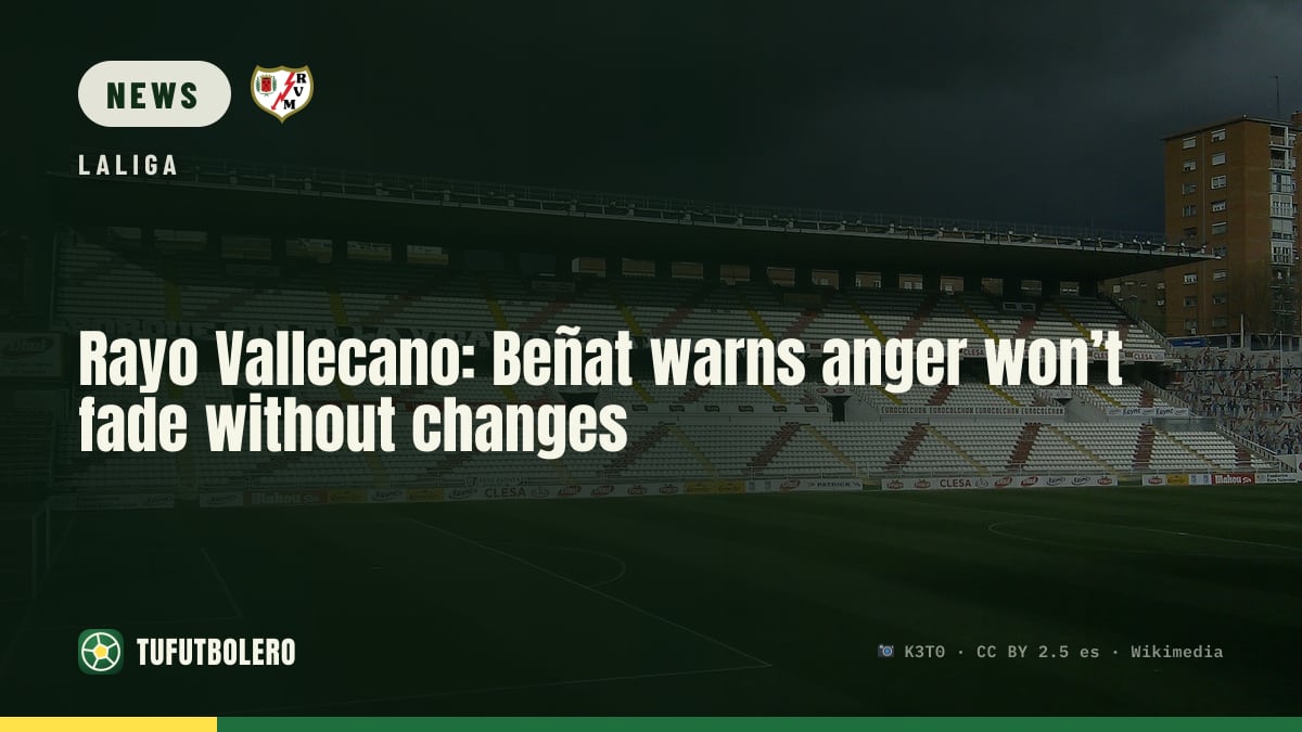 Rayo Vallecano: Beñat warns anger won’t fade without changes