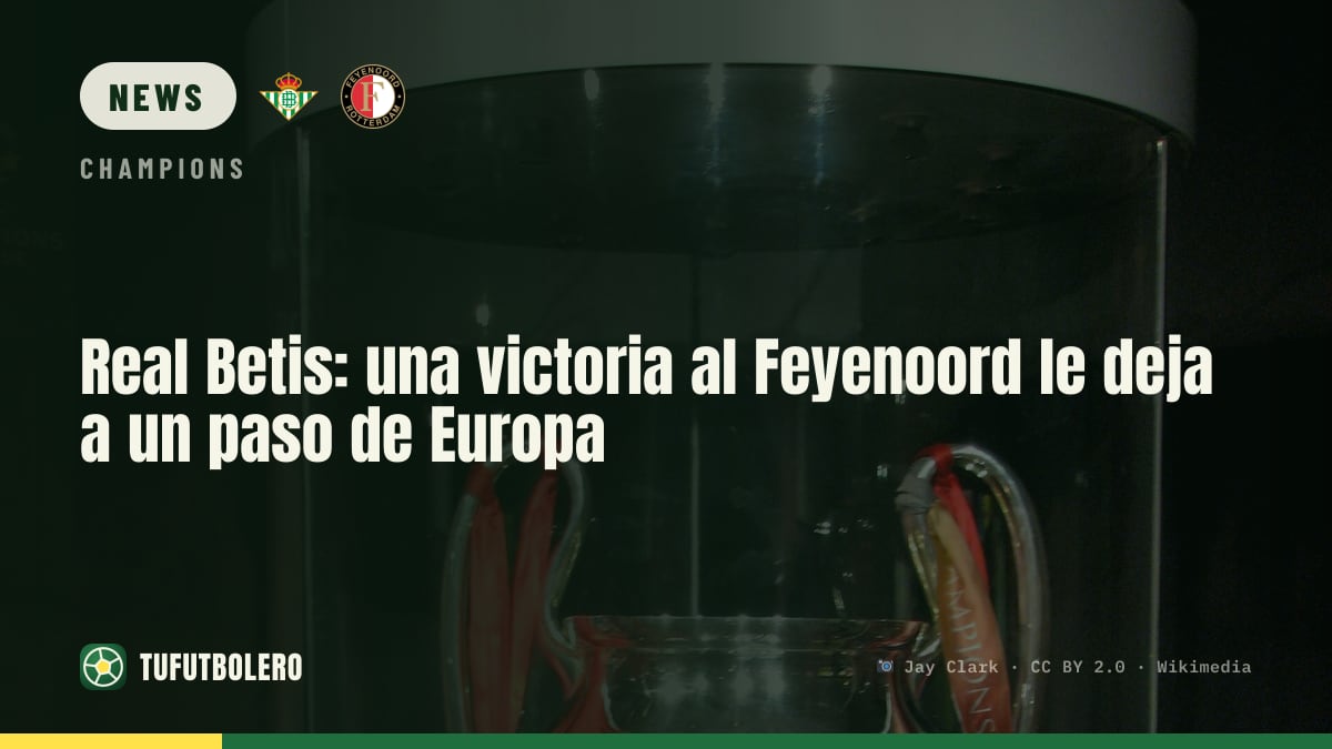 Real Betis: beating Feyenoord puts them close to European progress
