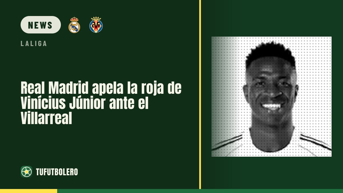 Real Madrid to appeal Vinícius Jr’s red card vs Villarreal
