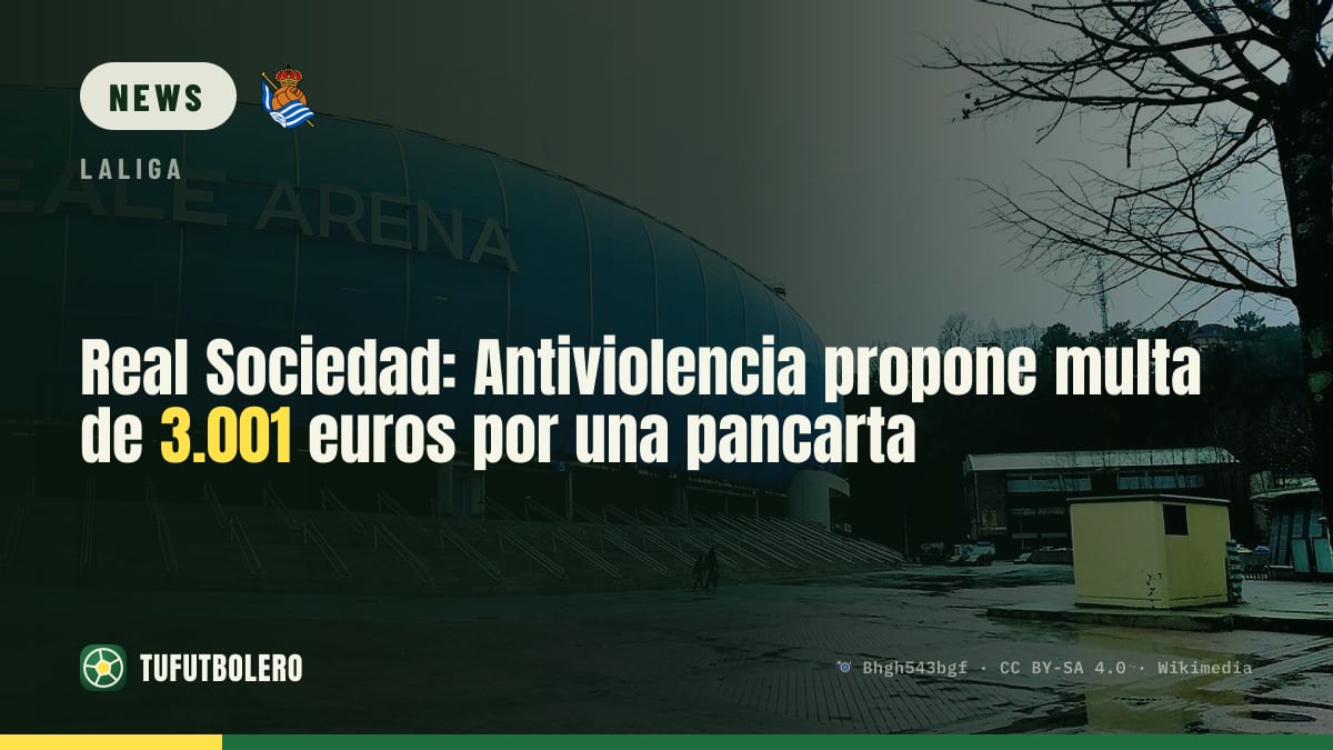 Real Sociedad: Antiviolence proposes 3,001-euro fine over a banner