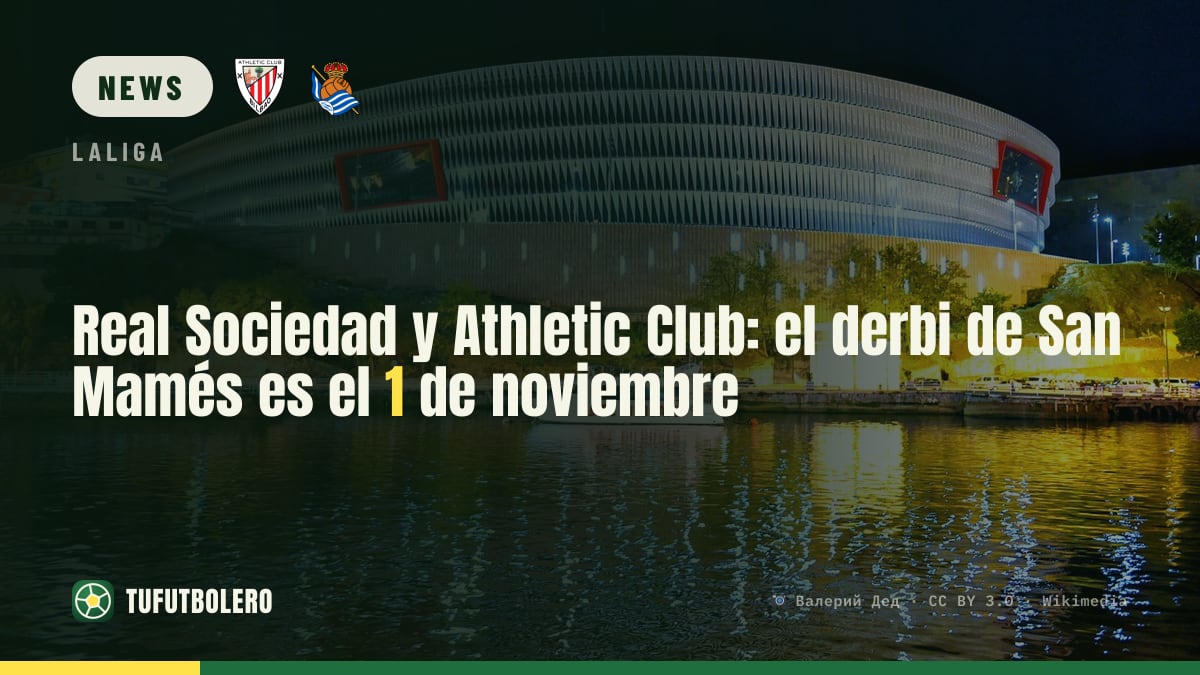 Real Sociedad vs Athletic Club: the San Mamés derby is on 1 November