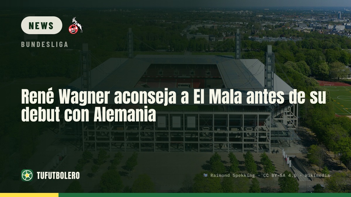 René Wagner urges El Mala ahead of Germany debut