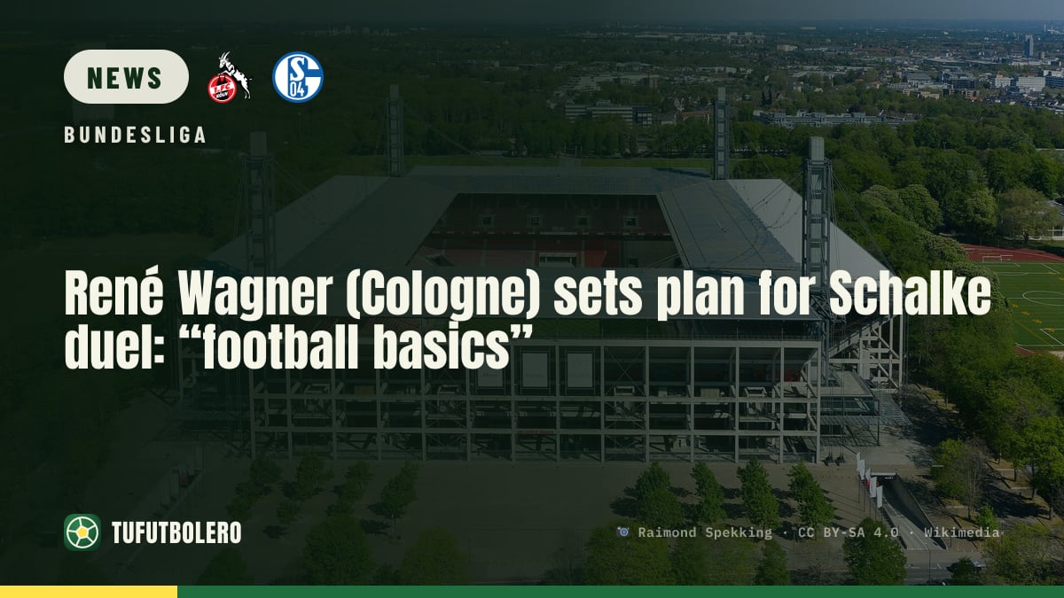René Wagner (Cologne) sets plan for Schalke duel: “football basics”