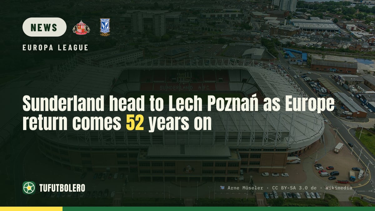 Sunderland head to Lech Poznań as Europe return comes 52 years on