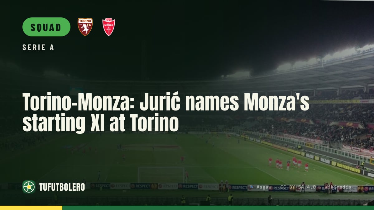 Torino-Monza: Jurić names Monza's starting XI at Torino