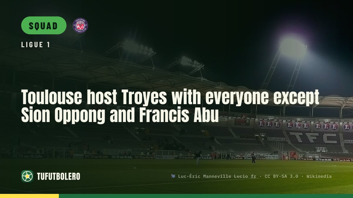 Toulouse host Troyes with everyone except Sion Oppong and Francis Abu