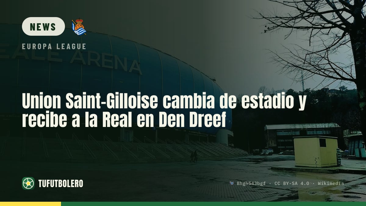 Union Saint-Gilloise switch stadium to host Real Sociedad at Den Dreef