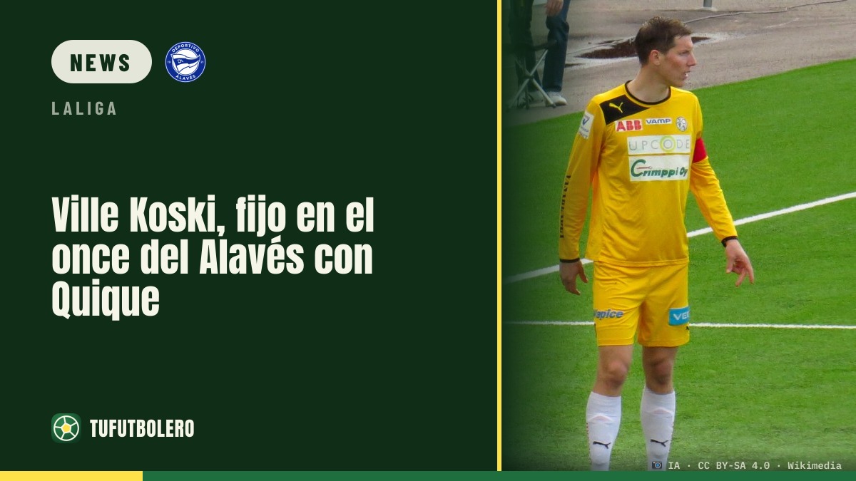 Ville Koski cements himself as Alavés’ go-to center-back