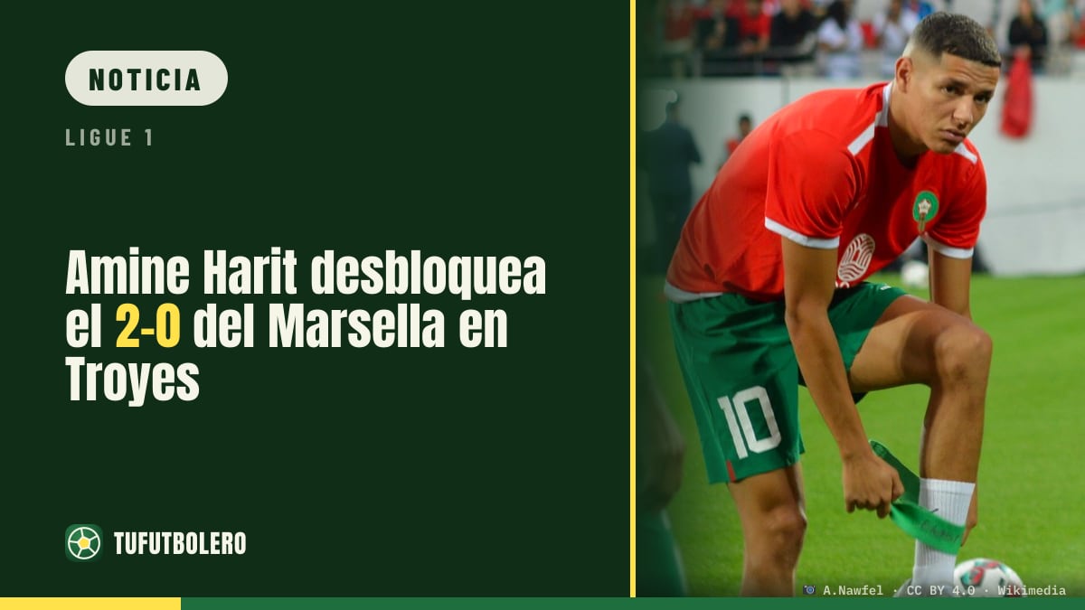 Amine Harit desbloquea el 2-0 del Marsella en Troyes