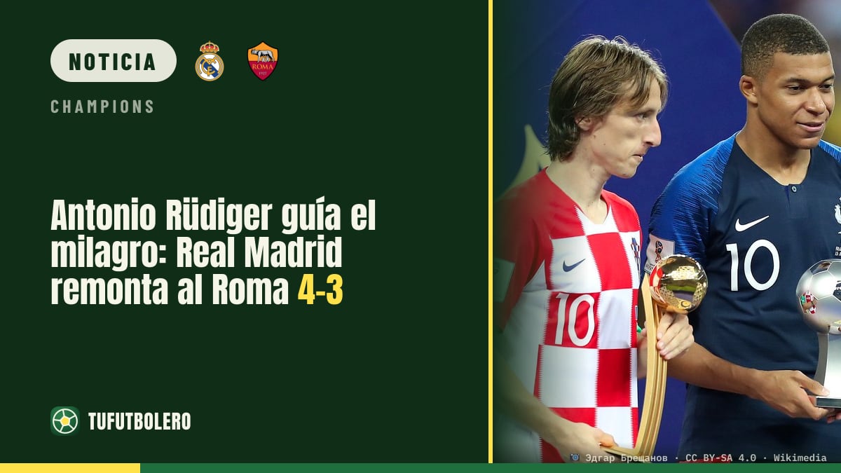 Antonio Rüdiger guía el milagro: Real Madrid remonta al Roma 4-3