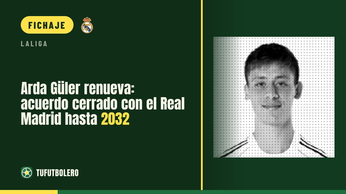 Arda Güler renueva: acuerdo cerrado con el Real Madrid hasta 2032