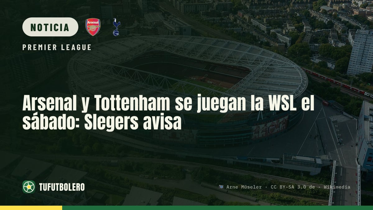 Arsenal y Tottenham se juegan la WSL el sábado: Slegers avisa