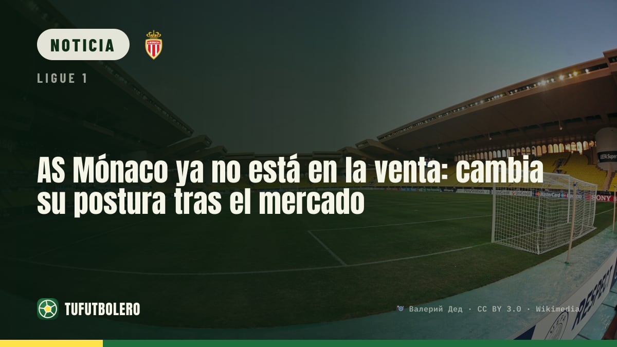AS Mónaco ya no está en la venta: cambia su postura tras el mercado
