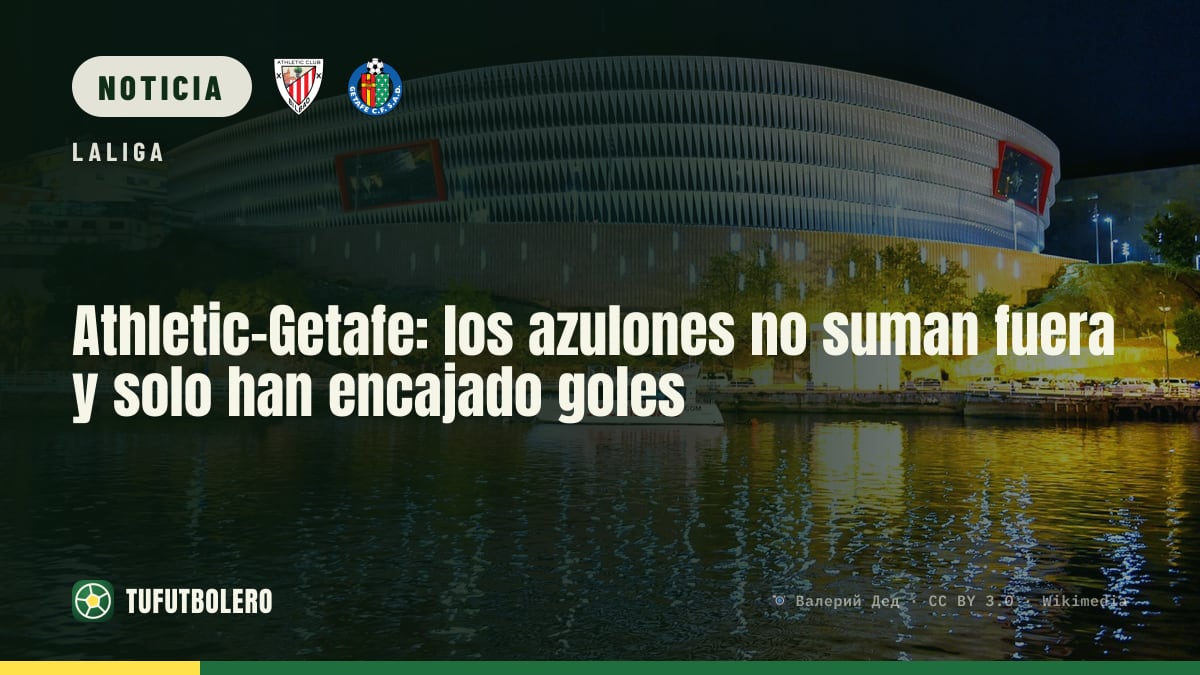 Athletic-Getafe: los azulones no suman fuera y solo han encajado goles