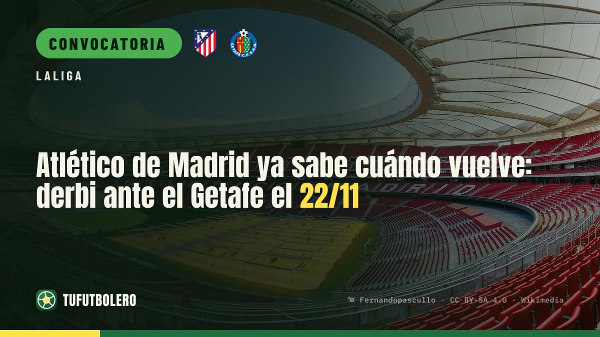 Atlético de Madrid ya sabe cuándo vuelve: derbi ante el Getafe el 22/11