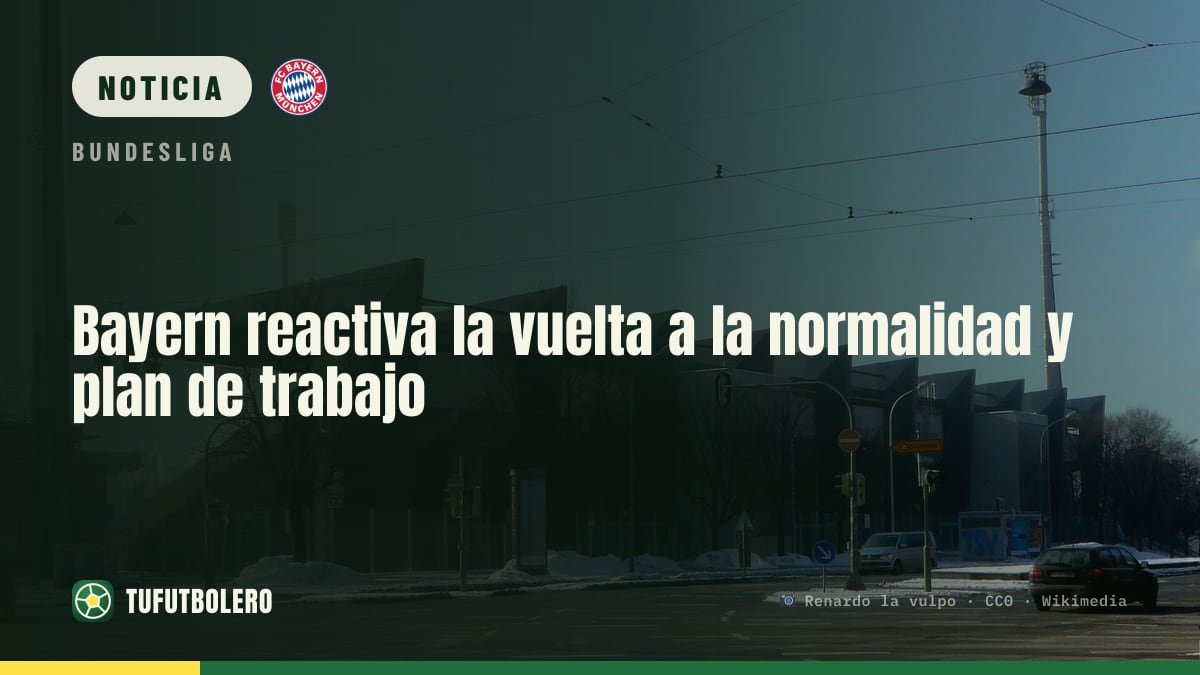 Bayern reactiva la vuelta a la normalidad y plan de trabajo