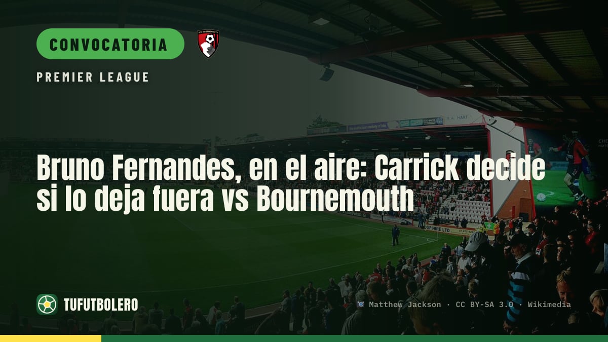 Bruno Fernandes, en el aire: Carrick decide si lo deja fuera vs Bournemouth