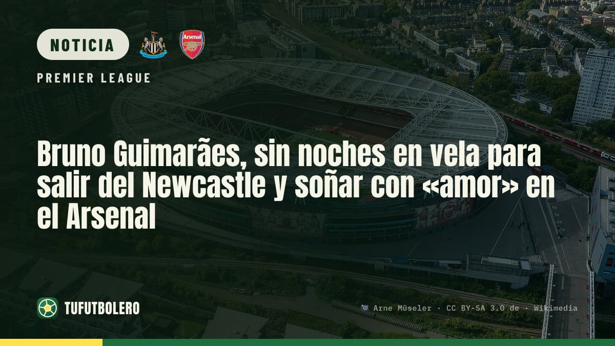 Bruno Guimarães, sin noches en vela para salir del Newcastle y soñar con «amor» en el Arsenal