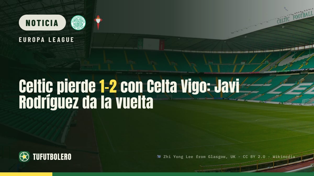 Celtic pierde 1-2 con Celta Vigo: Javi Rodríguez da la vuelta