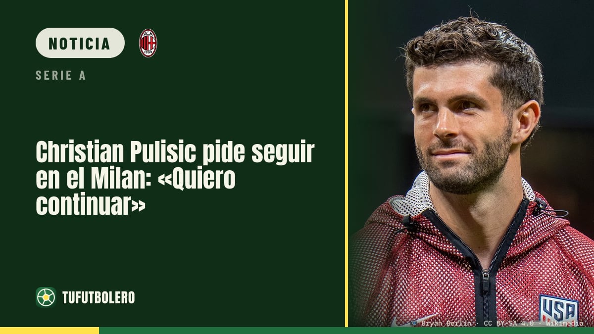 Christian Pulisic pide seguir en el Milan: «Quiero continuar»