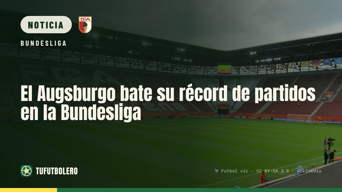 El Augsburgo bate su récord de partidos en la Bundesliga