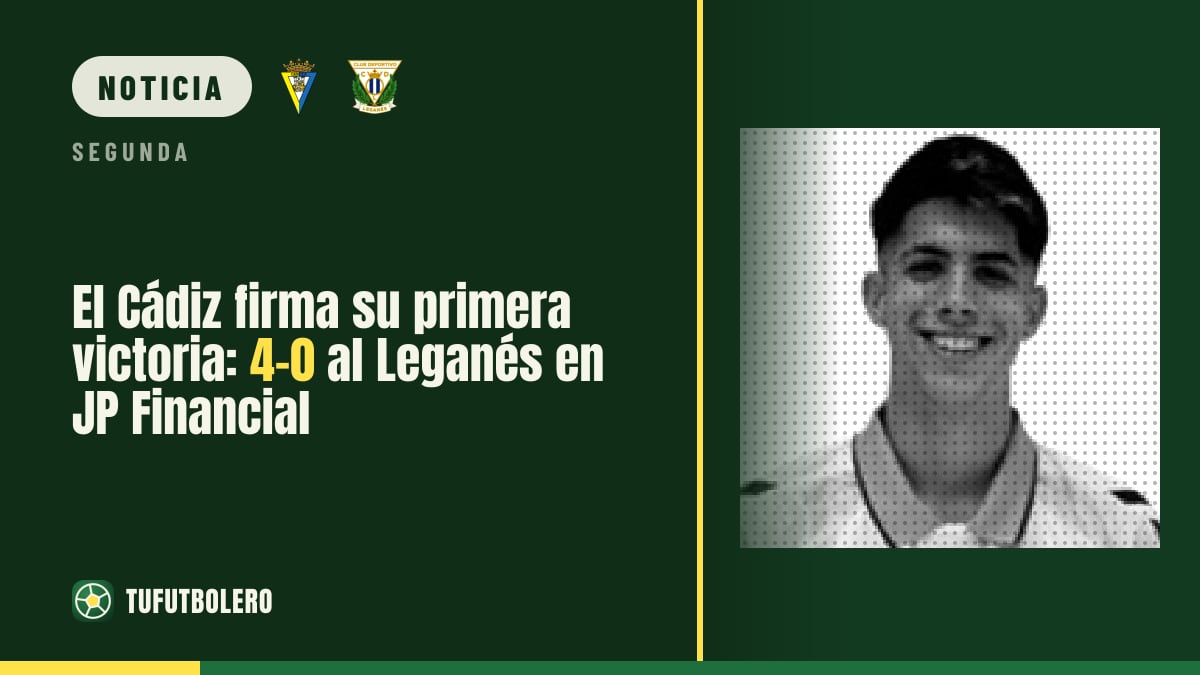 El Cádiz firma su primera victoria: 4-0 al Leganés en JP Financial