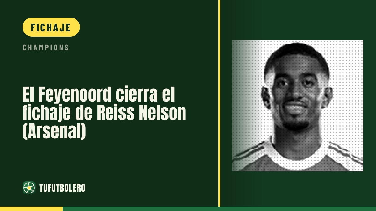 El Feyenoord cierra el fichaje de Reiss Nelson (Arsenal)