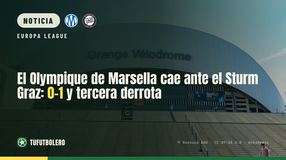 El Olympique de Marsella cae ante el Sturm Graz: 0-1 y tercera derrota