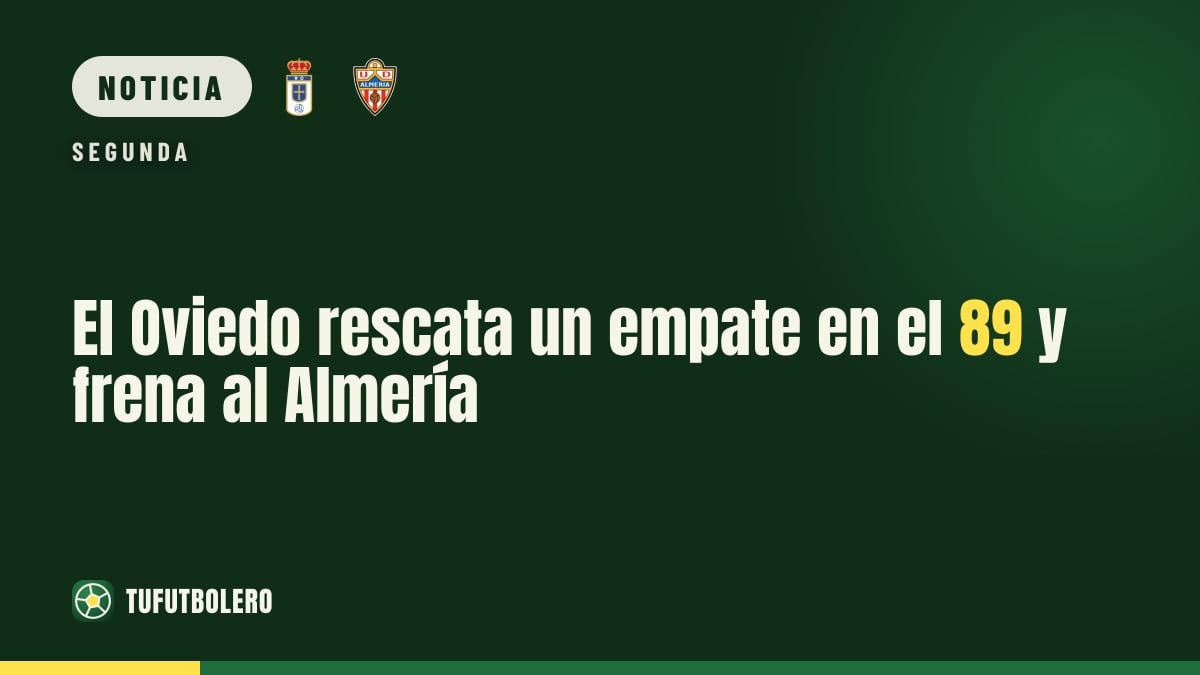 El Oviedo rescata un empate en el 89 y frena al Almería