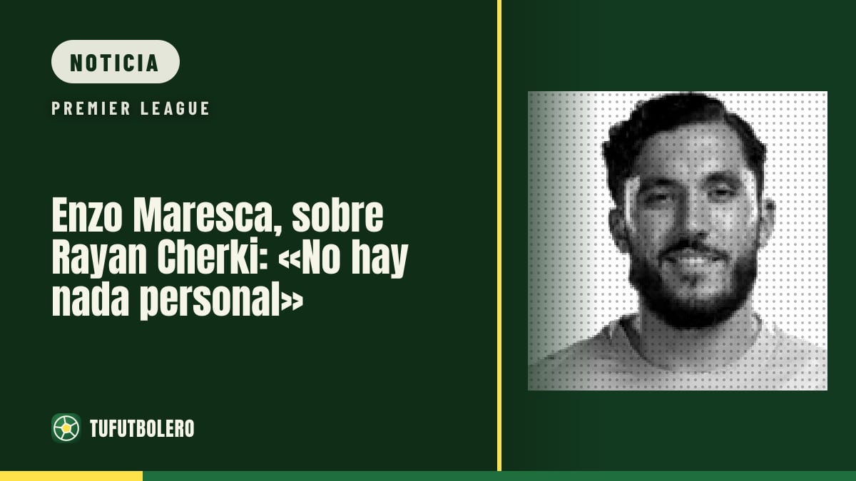 Enzo Maresca, sobre Rayan Cherki: «No hay nada personal»