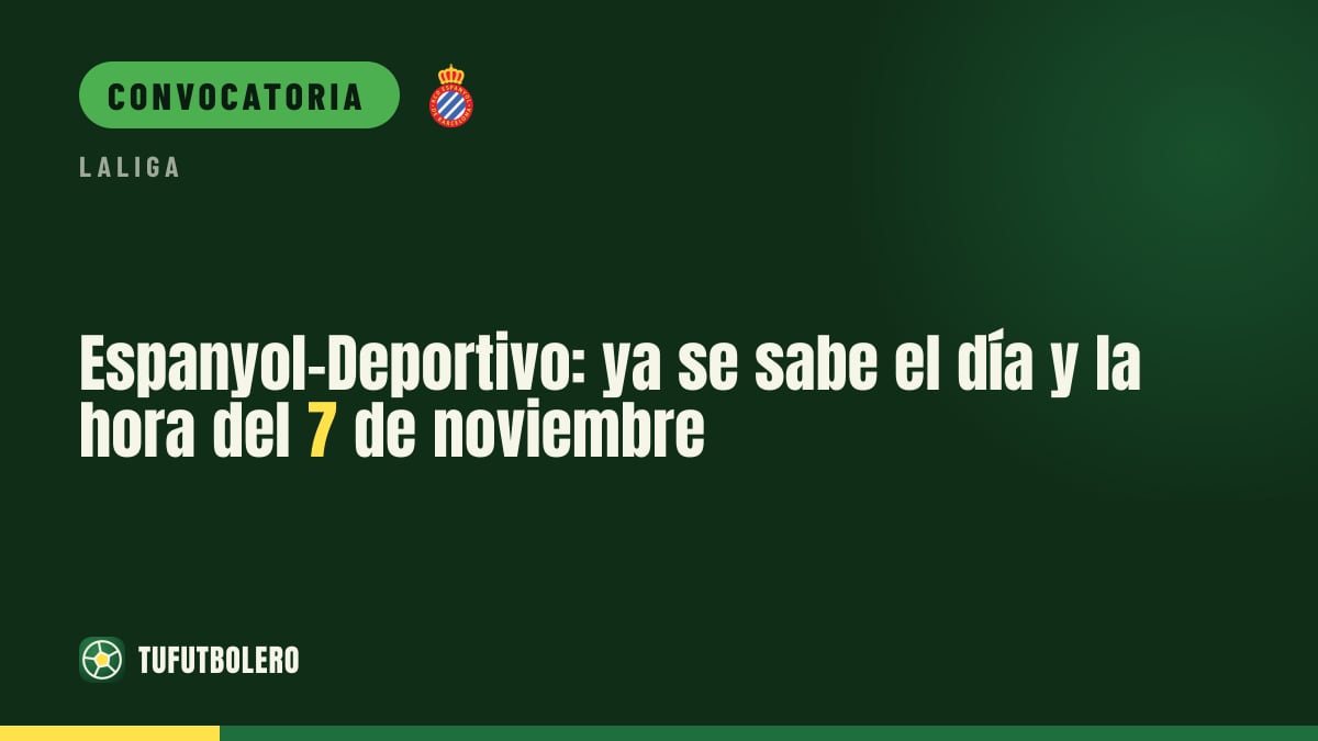 Espanyol-Deportivo: ya se sabe el día y la hora del 7 de noviembre