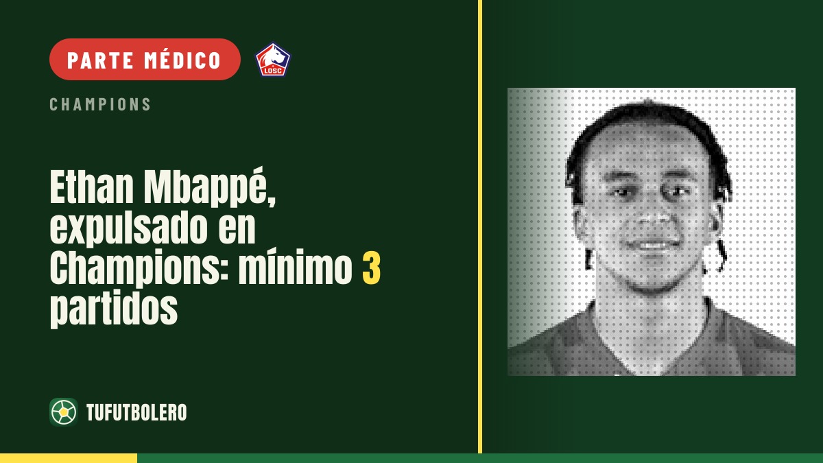 Ethan Mbappé, expulsado en Champions: mínimo 3 partidos