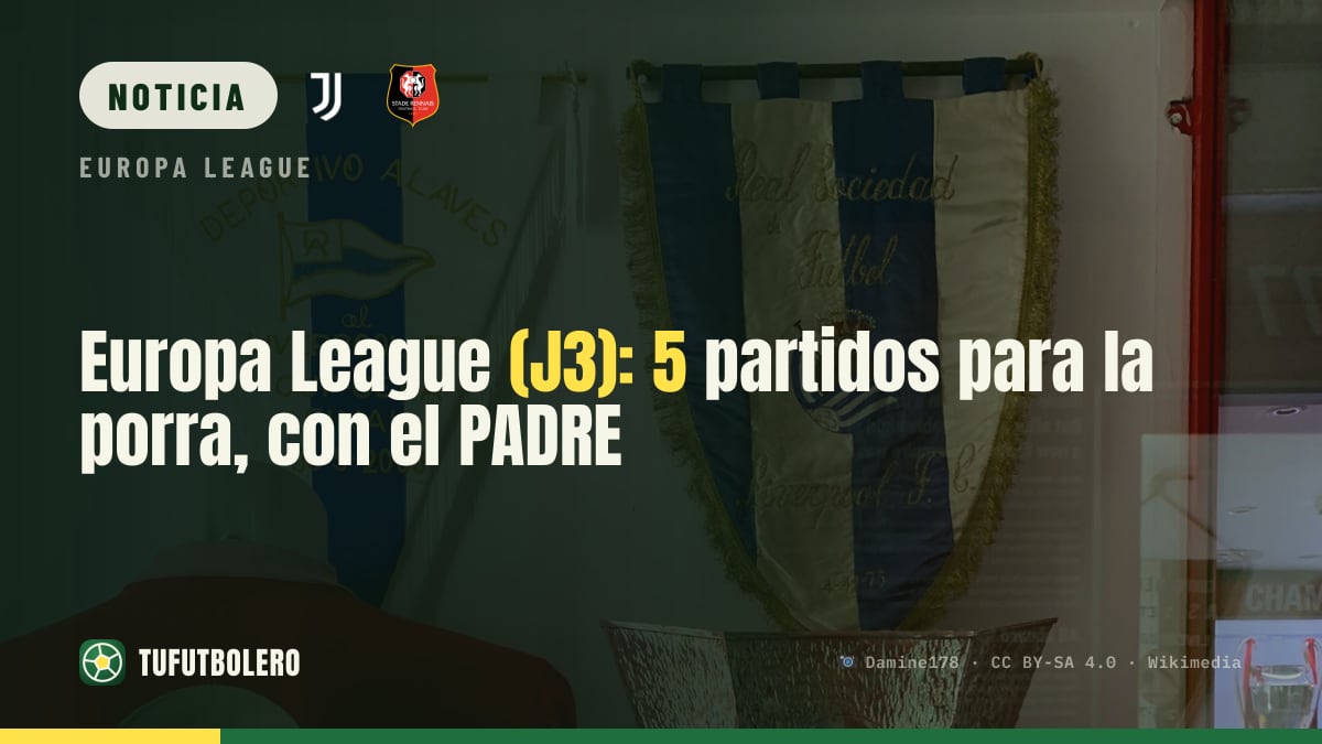 Europa League (J3): 5 partidos para la porra, con el PADRE