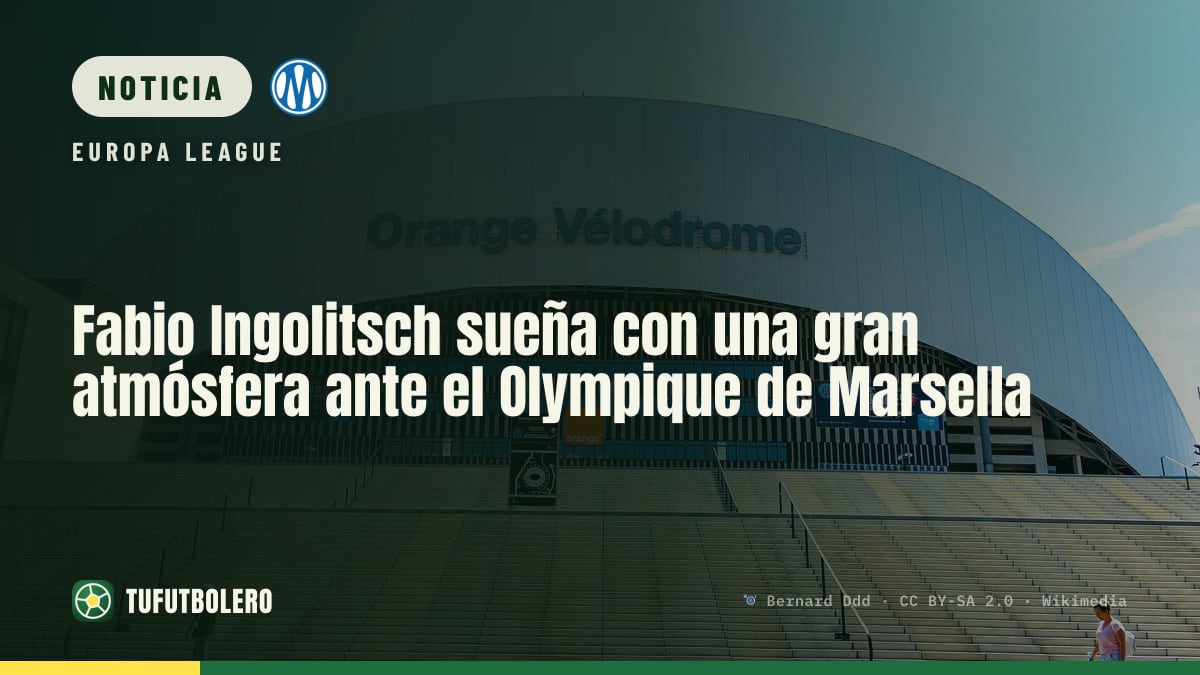 Fabio Ingolitsch sueña con una gran atmósfera ante el Olympique de Marsella
