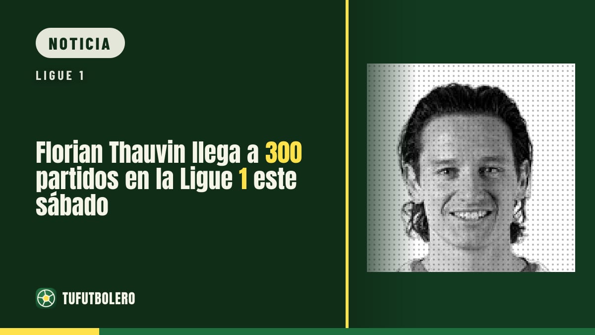 Florian Thauvin llega a 300 partidos en la Ligue 1 este sábado
