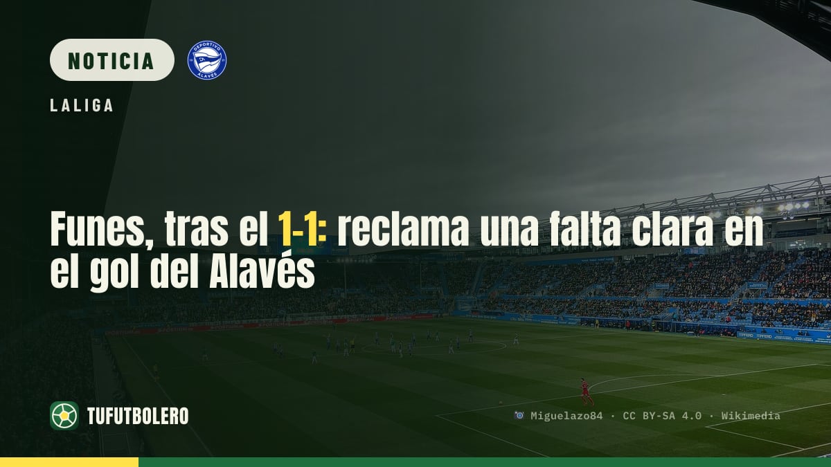 Funes, tras el 1-1: reclama una falta clara en el gol del Alavés