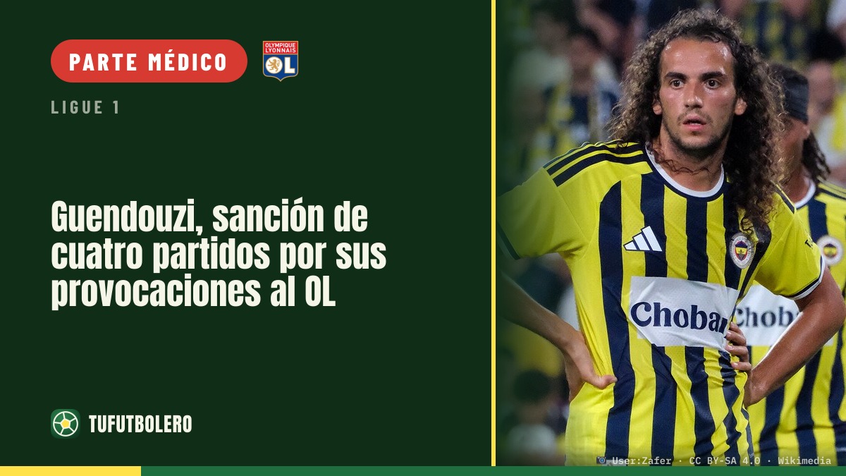 Guendouzi, sanción de cuatro partidos por sus provocaciones al OL
