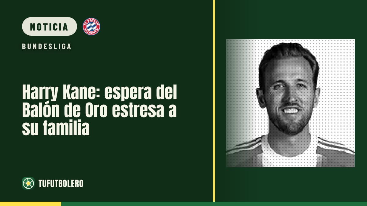 Harry Kane: espera del Balón de Oro estresa a su familia
