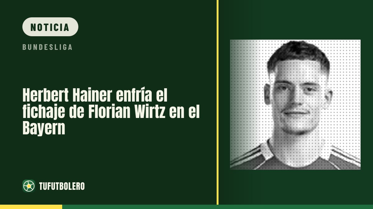 Herbert Hainer enfría el fichaje de Florian Wirtz en el Bayern