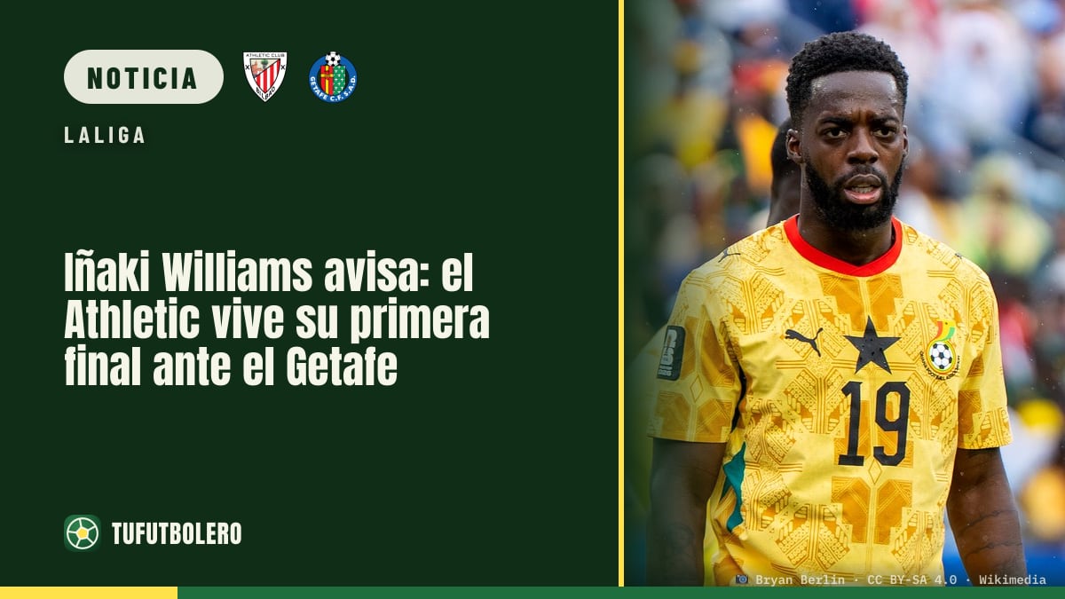 Iñaki Williams avisa: el Athletic vive su primera final ante el Getafe