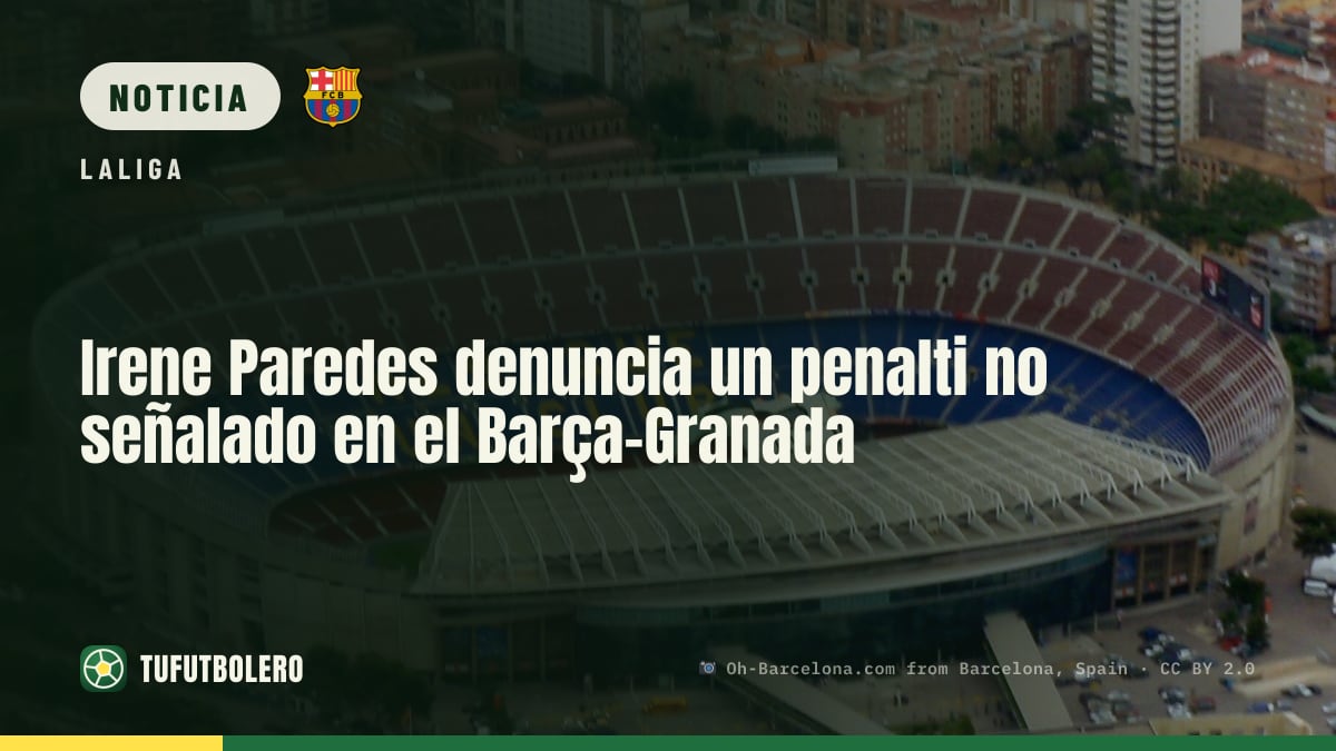 Irene Paredes denuncia un penalti no señalado en el Barça-Granada