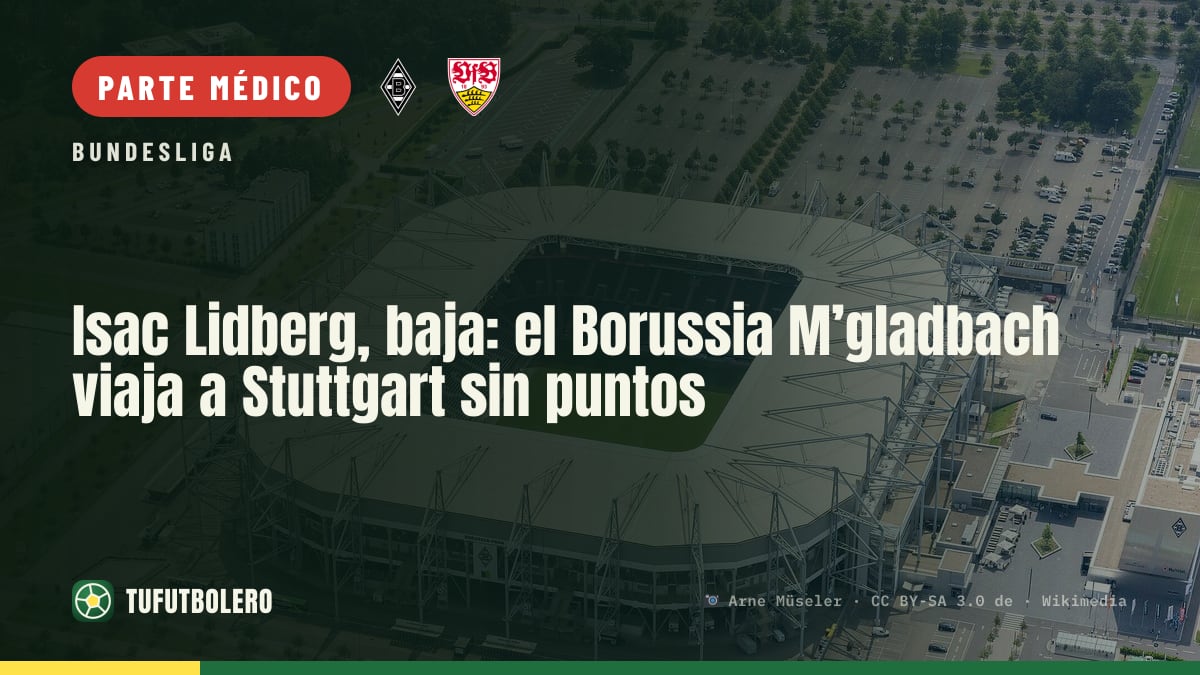 Isac Lidberg, baja: el Borussia M’gladbach viaja a Stuttgart sin puntos